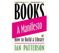 Books - A Manifesto : Or, How to Build a Library
