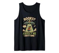 Books Abduct Me Anytime Alien Reading Humor Book Lovers Tank Top