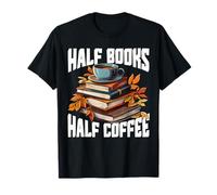 Books and Coffee Lover Reading Caffeine Drinker Bookworm T-Shirt
