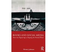 Books and Social Media: How the Digital Age is Shaping the Printed Word