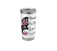 Books are My Love Language Reading Lover Librarian Messy Bun Stainless Steel Insulated Tumbler