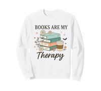 Books Are My Therapy Reading Lovers Coffee Fans Relaxation Sweatshirt