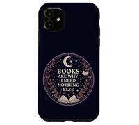Books Are Why I Need Nothing Else Cosmic Reading Magic Case for iPhone 11