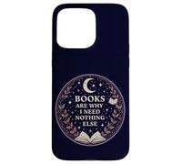 Books Are Why I Need Nothing Else Cosmic Reading Magic Case for iPhone 15 Pro Max