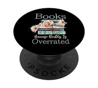 Books Because Reality Is Overrated Teacher Reading PopSockets Adhesive PopGrip