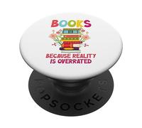 Books Because Reality Is Overrated Teacher Reading PopSockets Adhesive PopGrip