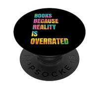 Books Because Reality Is Overrated Teacher Reading PopSockets Adhesive PopGrip