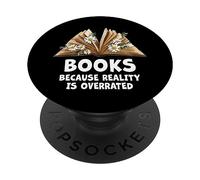 Books Because Reality Is Overrated Teacher Reading PopSockets Adhesive PopGrip