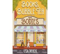 Books, Bubble Tea and Bodies: An Utterly Addictive Cozy Mystery (Honeysuckle Bend Cozy Mystery Series)
