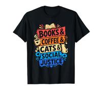 Books Coffee Cats and Social Justice Value Graphic T-Shirt
