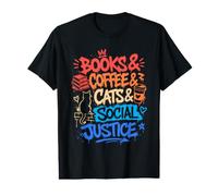 Books Coffee Cats and Social Justice Value Graphic T-Shirt