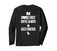 Books First Coffee Always Cats Forever Funny Graphic Long Sleeve T-Shirt