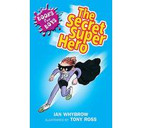 Books For Boys: 10: The Secret Superhero: Book 10