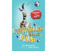 Books For Boys: 2: A Footballer called Flip: Book 2