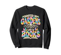 Books Gardening Rooted in Gardens Lost in Books Retro Sweatshirt
