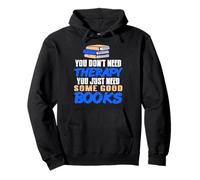 Books Heal Everything Better Than a Therapist Ever Could Pullover Hoodie