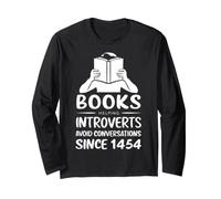 Books Helping Introverts Avoid Conversations Since 1454 Long Sleeve T-Shirt