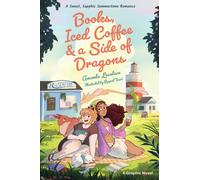 Books, Iced Coffee & a Side of Dragons: A Graphic Novel : A Sweet, Sapphic Summertime Romance