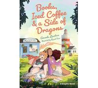 Books, Iced Coffee & a Side of Dragons: A Graphic Novel: A Sweet, Sapphic Summertime Romance (A Sweet Sapphic Romance)