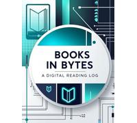 Books in Bytes: A Digital Reading Log