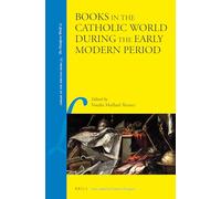 Books in the Catholic World During the Early Modern Period: 33 (Library of the Written Word)