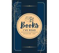 Books I've Read: Reading Log | Record, Track & Review 53 Titles | Comprehensive Reading Journal for Bookworms, Bibliophiles & Literature Lovers