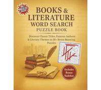 Books & Literature Word Search Puzzle Book for Kids and Adults: Classic Novels, Famous Authors & Literary Themes in 50+ Fun Puzzles