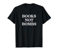 Books Not Bombs Peace Statement Antiwar T-Shirt