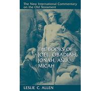 Books of Joel, Obadiah, Jonah and Micah (New International Commentary on the Old Testament)