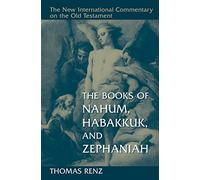 Books of Nahum, Habakkuk, and Zephaniah (New International Commentary on the Old Testament (Nicot))