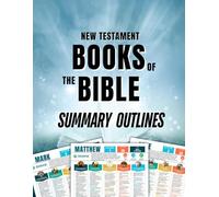 Books of The Bible New Testament: Summary Outlines