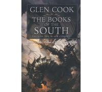 Books of the South: Tales of the Black Company (Shadow Games / Dreams of Steel / The Silver Spike) by Cook, Glen (2008) Paperback