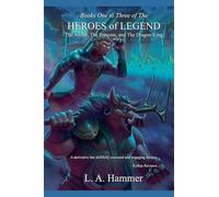 Books One to Three of the Heroes of Legend: The Archer, The Princess, and The Dragon King (4) (Heroes of Legend Books)