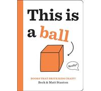Books That Drive Kids Crazy This Is A Ball