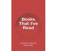 Books That I've Read: And that I Want to Remember