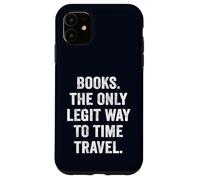 Books The Only Legit Time Travel Bookworm Reader Gift Case for iPhone 11