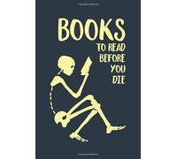 Books To Read Before You Die: Reading Log / Journal / Gift for Book Lovers