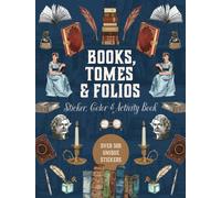 Books, Tomes & Folios Sticker, Color & Activity Book : Over 500 Unique Stickers