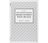 Books without Paste or Glue by Keith A. Smith (1999-01-01)