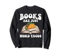 Books Word Tacos Library G elicious Mexican Food Snack Sweatshirt
