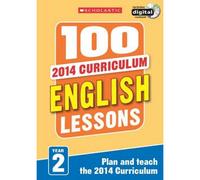 BOOKS4PEOPLE 100 English Lessons Year 2 - 2014 National Curriculum Plan And Teach Study Guide