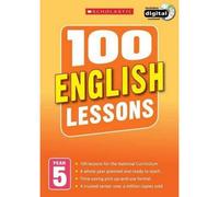 BOOKS4PEOPLE 100 English Lessons Year 5 - 2014 National Curriculum Plan And Teach Book Study Guide