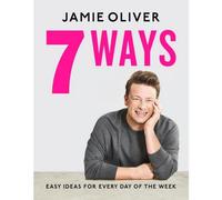 BOOKS4PEOPLE 7 Ways Easy Ideas For Every Day Of The Week By Jamie Oliver