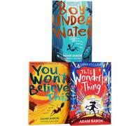 BOOKS4PEOPLE Adam Baron Boy Underwater Series 3 Books Set (Boy Underwater, You Wont Believe This, This Wonderful Thing)