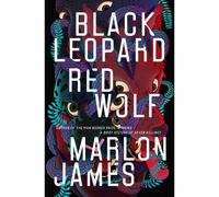 BOOKS4PEOPLE Black Leopard, Red Wolf By Marlon James