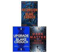 BOOKS4PEOPLE Blake Crouch Collection 3 Books Set (Upgrade, Recursion, Dark Matter)