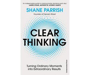 BOOKS4PEOPLE Clear Thinking: Turning Ordinary Moments Into Extraordinary Results