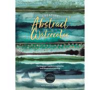 BOOKS4PEOPLE Creative Abstract Watercolor: The Beginner's Guide To Expressive And Imaginative Painting