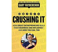 BOOKS4PEOPLE Crushing It: How Great Entrepreneurs Build Their Business And Influence And How You Can, Too