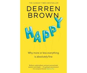 BOOKS4PEOPLE Derren Brown Happy Book Why More Or Less Everything Is Absolutely Fine